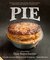 Pie Delicious Sweet and Savoury Pies and Pastries from Steak and Onion to Pecan Tart by Dean Brettschneider