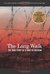 The Long Walk The True Story of a Trek to Freedom by Slavomir Rawicz