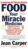 Food: Your Miracle Medicine