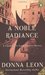 A Noble Radiance (Commissario Brunetti, #7) by Donna Leon