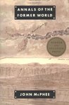 Annals of the Former World by John McPhee