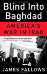 Blind Into Baghdad: America's War in Iraq Blind Into Baghdad: America's War in Iraq