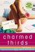 Charmed Thirds (Jessica Darling, #3) by Megan McCafferty
