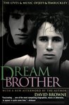 Dream Brother: The Lives and Music of Jeff and Tim Buckley