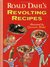 Roald Dahl's Revolting Recipes by Roald Dahl