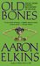 Old Bones (Gideon Oliver, #4) by Aaron Elkins