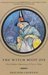 The Witch Must Die The Hidden Meaning Of Fairy Tales by Sheldon Cashdan