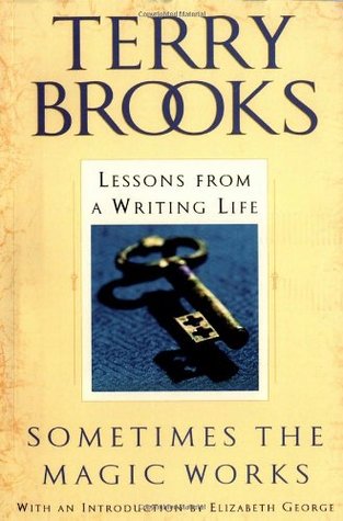 Sometimes the Magic Works: Lessons from a Writing Life Book Cover