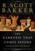 The Darkness That Comes Before (The Prince of Nothing, #1) by R. Scott Bakker