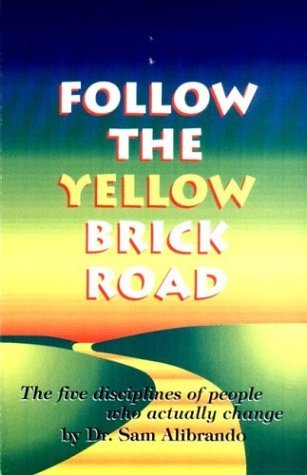 follow-the-yellow-brick-road-the-five-disciplines-of-people-who-actually-change