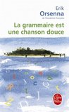 La grammaire est une chanson douce (Plaisirs secrets de la grammaire #1)