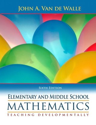 Elementary and middle school mathematics: teaching developmentally, 7th Edition