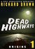 Dead Highways Origins (A Post-Apocalyptic Adventure) by Richard Brown