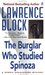The Burglar Who Studied Spinoza (Bernie Rhodenbarr, #4) by Lawrence Block