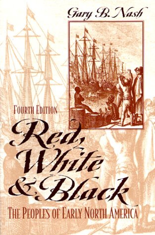 Ebook Red, White, and Black: The Peoples of Early North America by Gary B. Nash read! Ebook Red, White, and Black: The Peoples of Early North America by Gary B. Nash read!