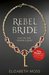 Rebel Bride (Lust in the Tudor Court, #2) by Elizabeth Moss