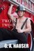 Two In Two Out (Hero, #2)