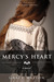 Mercy's Heart (The ChristKeepers, #1) by Grace Walton