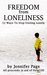 Freedom From Loneliness: 52 Ways To Stop Feeling Lonely