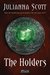 The Holders by Julianna Scott