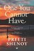 The One You Cannot Have by Preeti Shenoy