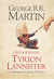 The Wit and Wisdom of Tyrion Lannister by George R.R. Martin