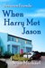 When Harry Met Jason (Between Friends, #2) by Sean Michael