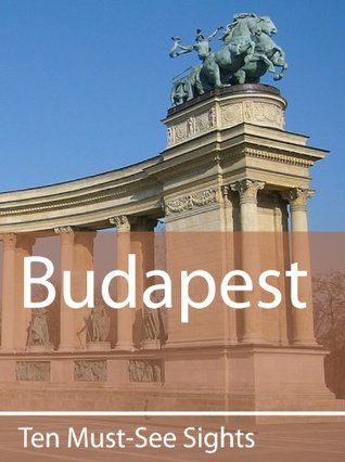 Ten Must-See Sights: Budapest(Ten Must-See Sights 9)