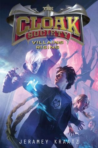 The Cloak Society: Villains Rising(The Cloak Society 2)