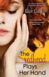 The Redhead Plays Her Hand (Redhead, #3)