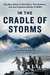 In the Cradle of Storms The Epic Story of One Diary, Two Soldiers, and the Forgotten Battle of WWII by Mark Obmascik