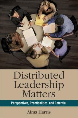 distributed-leadership-matters-perspectives-practicalities-and-potential