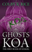 Ghosts of Koa (The Books of Ezekiel, #1.2) by Colby R. Rice