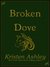 Broken Dove (Fantasyland, #4) by Kristen Ashley