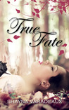 True Fate (True Fate #1)