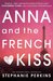 Anna and the French Kiss by Stephanie Perkins