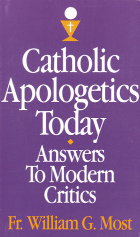 catholic-apologetics-today-answers-to-modern-critics-does-it-make-sense-to-believe