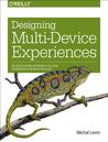 Designing Multi-Device Experiences: An Ecosystem Approach to User Experiences across Devices