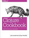 Clojure Cookbook by Luke VanderHart Clojure Cookbook by Luke VanderHart