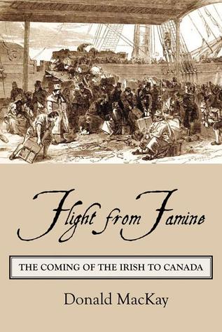 flight-from-famine-the-coming-of-the-irish-to-canada