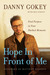 Hope in Front of Me Find Purpose in Your Darkest Moments by Danny Gokey