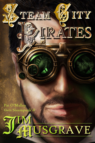 Steam City Pirates(Pat OMalley Steampunk Mysteries 4)