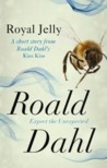 Royal Jelly: A Short Story from Roald Dahl's 'Kiss Kiss'