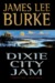 Dixie City Jam (Dave Robicheaux, #7) by James Lee Burke