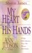 My Heart in His Hands Ann Judson of Burma by Sharon L. James