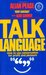 Talk Language: How To Use Conversation for Profit and Pleasure