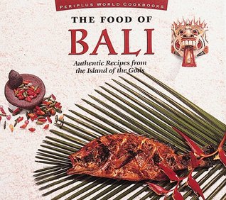 food-of-bali-p-authentic-recipes-from-the-island-of-the-gods