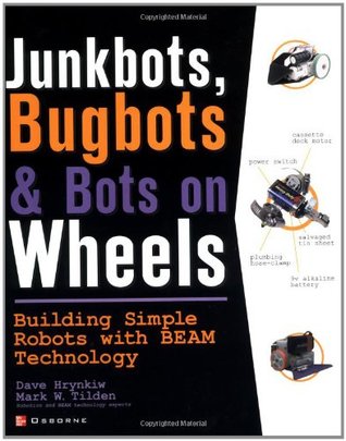 junkbots-bugbots-and-bots-on-wheels-building-simple-robots-with-beam-technology