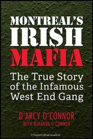 Montreal S Irish Mafia The True Story Of The Infamous