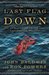 Last Flag Down The Epic Journey of the Last Confederate Warship by John Baldwin